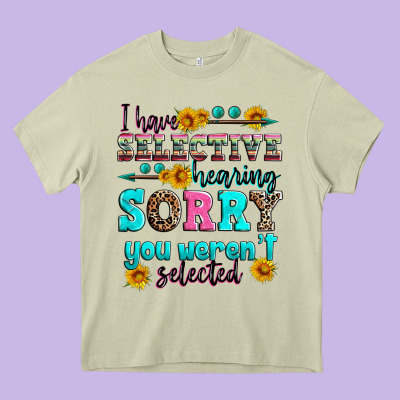 I Have Selective Hearing Sorry You Weren't Selecte Heavy Core Tee Designed By Zillion Design Studio