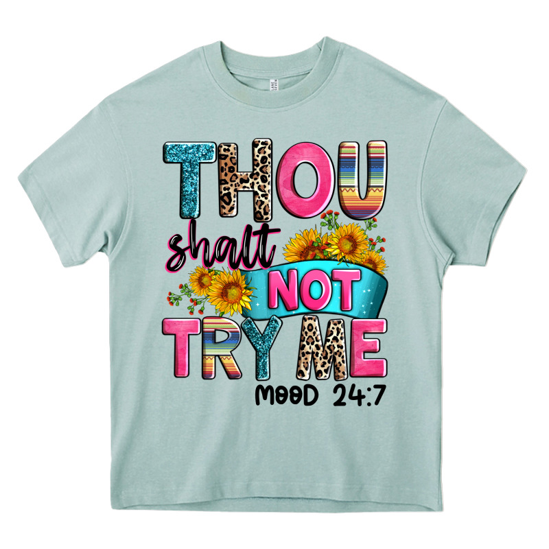 Thou Shalt Not Try Me Mood 24 7 Heavy Core Tee by Zillion Design Studio | Teevron