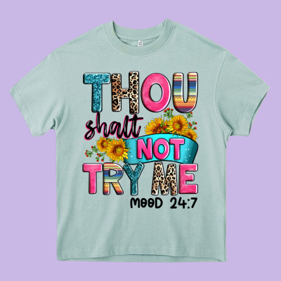 Thou Shalt Not Try Me Mood 24 7 Heavy Core Tee Designed By Zillion Design Studio
