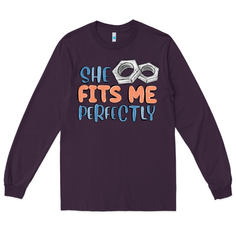 She Fits Me Perfectly Long Sleeve Tee by MaliasSmallBusiness | Teevron