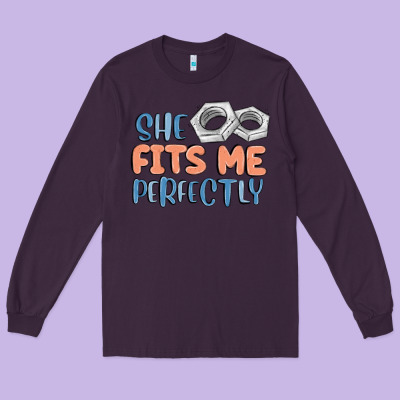She Fits Me Perfectly Long Sleeve Tee Designed By Maliassmallbusiness