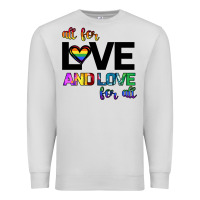 All For Love And Love For All Premium Sweatshirt | Teevron