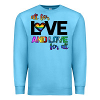 Ocean Blue All For Love And Love For All Premium Sweatshirt - Bettercallsaul