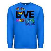 True Royal All For Love And Love For All Premium Sweatshirt - Bettercallsaul