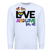 White All For Love And Love For All Premium Sweatshirt - Bettercallsaul