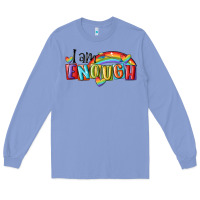Colony Blue i am enough lgbt Long Sleeve Tee - MaliasSmallBusiness