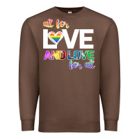 Chestnut All For Love And Love For All Premium Sweatshirt - Bettercallsaul