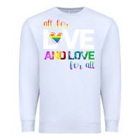White All For Love And Love For All Premium Sweatshirt - Bettercallsaul