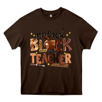 Chocolate Brown proud black teacher Heavy Core Tee - Zillion Design Studio