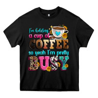 Black i'm holding a cup of coffee so yeah i'm pretty bus Heavy Core Tee - Zillion Design Studio
