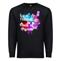 Black Be a Flamingo in a Flock of Pigeons Premium Sweatshirt - Bettercallsaul
