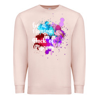 Pale Pink Be a Flamingo in a Flock of Pigeons Premium Sweatshirt - Bettercallsaul