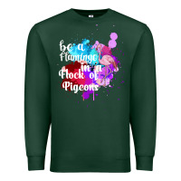 Sports Green Be a Flamingo in a Flock of Pigeons Premium Sweatshirt - Bettercallsaul
