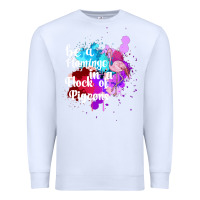 White Be a Flamingo in a Flock of Pigeons Premium Sweatshirt - Bettercallsaul