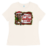 Bone all i want for christmas is a cow highland calf Ladies Tee - RanaPortraitStore