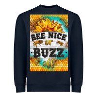 Navy bee nice or buzz off Heavyweight Sweatshirt - LillyAllenDesigns