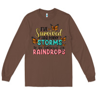 Chestnut i have survived too many storms to be bothered by raindrops malia Long Sleeve Tee - MaliasSmallBusiness