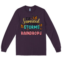 Plum i have survived too many storms to be bothered by raindrops malia Long Sleeve Tee - MaliasSmallBusiness