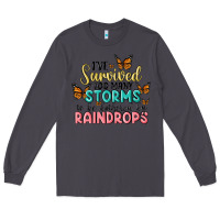 Smoke i have survived too many storms to be bothered by raindrops malia Long Sleeve Tee - MaliasSmallBusiness