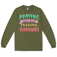 Army Green prying mama raising warriors malia Long Sleeve Tee - MaliasSmallBusiness