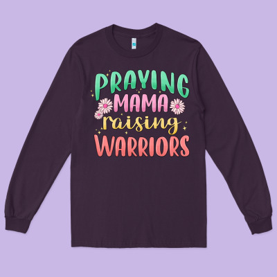Prying Mama Raising Warriors Malia Long Sleeve Tee Designed By Maliassmallbusiness