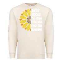 Sandshell Rise Above The Storm You Will F and The Sunshine Premium Sweatshirt - Bettercallsaul