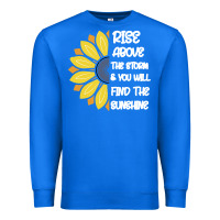 True Royal Rise Above The Storm You Will F and The Sunshine Premium Sweatshirt - Bettercallsaul