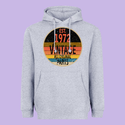 Est. 1972 Made In 1972 All Original Parts All Orginal Parts Heavyweight Hoodie Designed By Bettercallsaul