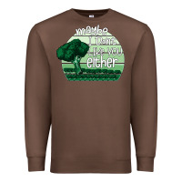 Chestnut maybe i don't like you either Premium Sweatshirt - Bettercallsaul