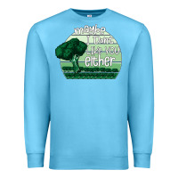 Ocean Blue maybe i don't like you either Premium Sweatshirt - Bettercallsaul