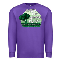 Purple maybe i don't like you either Premium Sweatshirt - Bettercallsaul
