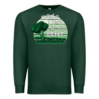 Sports Green maybe i don't like you either Premium Sweatshirt - Bettercallsaul