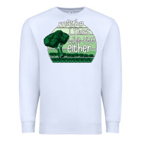 White maybe i don't like you either Premium Sweatshirt - Bettercallsaul