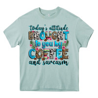 Arona today's attitude brought to you by coffee and sarc Heavy Core Tee - Zillion Design Studio