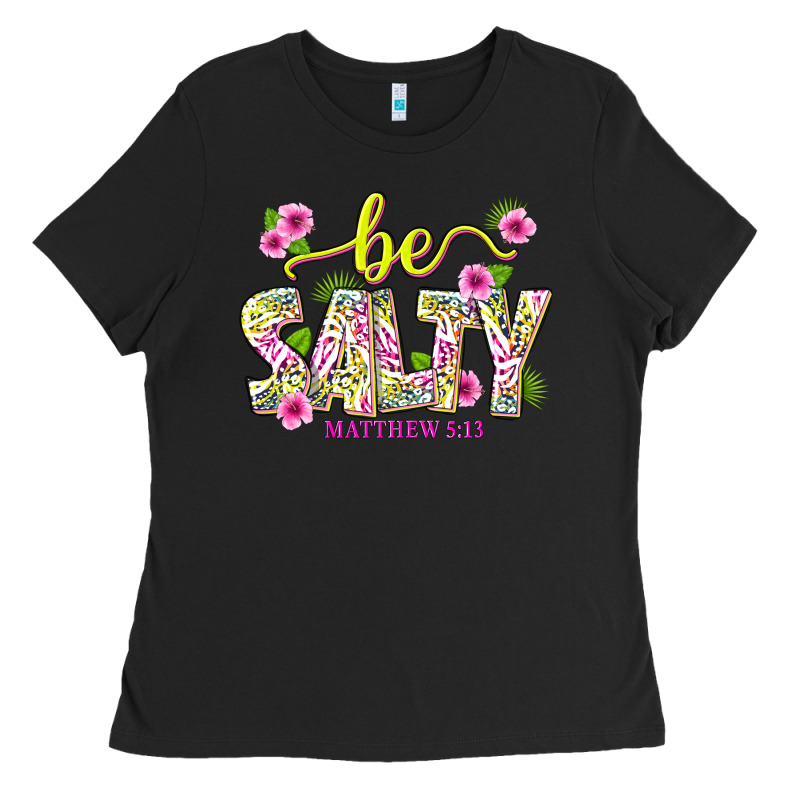 Summer Be Salty Matthew 5 13 Ladies Tee by texasbilliewilder | Teevron