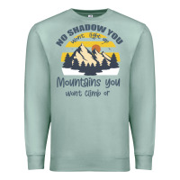 Seafoam Christian No Shadow You Wont Light Up No Mountain Premium Sweatshirt - Bettercallsaul