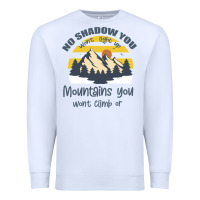 White Christian No Shadow You Wont Light Up No Mountain Premium Sweatshirt - Bettercallsaul