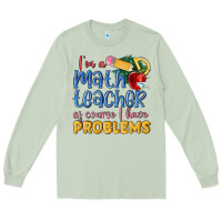 Matcha im a math teacher of course i have problems Long Sleeve Tee - MaliasSmallBusiness
