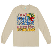 Mushroom im a math teacher of course i have problems Long Sleeve Tee - MaliasSmallBusiness