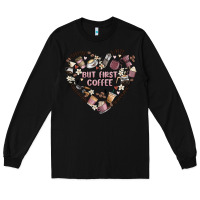 Black but first coffee Long Sleeve Tee - MaliasSmallBusiness