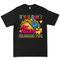 Black if you dont like tacos im nacho type Premium Tee - CTS Tumbler Store