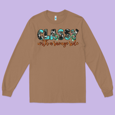 Classy With A Savage Side Long Sleeve Tee Designed By Jahusdesignshop