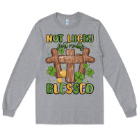 Not Lucky Just Really Blessed Malia Long Sleeve Tee | Teevron
