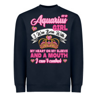 Navy As a Aquarius Girl I was Born with My Heart on my Sleeve and a mouth Heavyweight Sweatshirt - Jasminsmagicworld