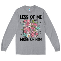 Heather Grey less of me more of him Long Sleeve Tee - MaliasSmallBusiness