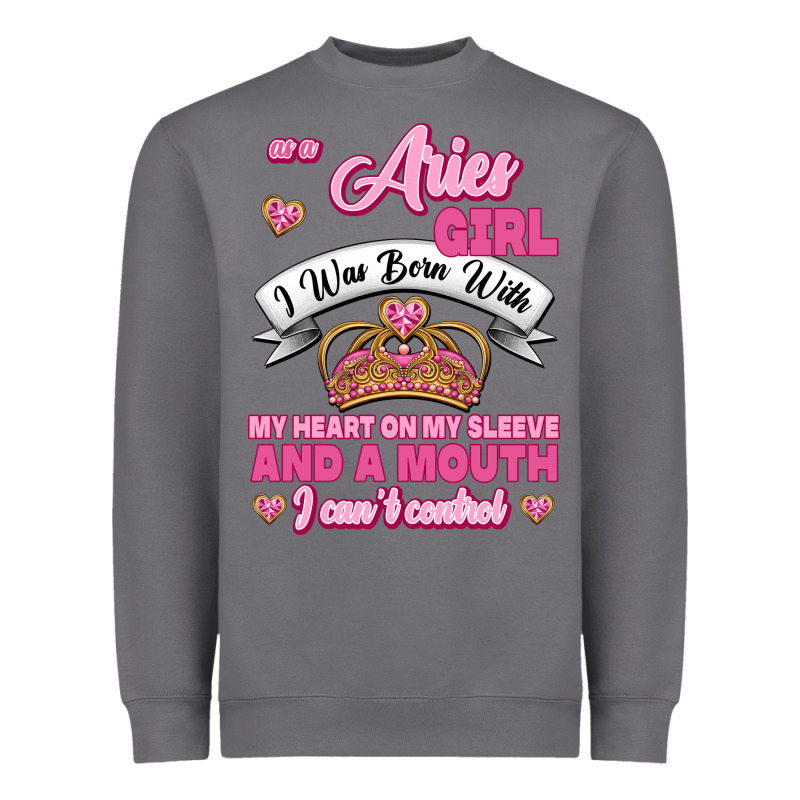 As A Aries Girl I Was Born With My Heart On My Sleeve And A Mouth Heavyweight Sweatshirt by Jasminsmagicworld | Teevron