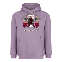Lavender Not My Pasture Not My Bullshit Heavyweight Hoodie - Bettercallsaul