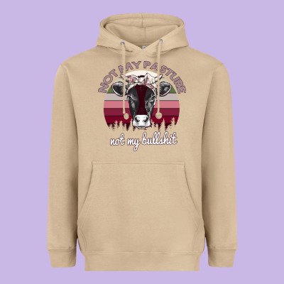 Not My Pasture Not My Bullshit Heavyweight Hoodie Designed By Bettercallsaul