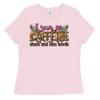 Bubblegum Pink i run on caffeine chaos and cuss words Ladies Tee - Zillion Design Studio