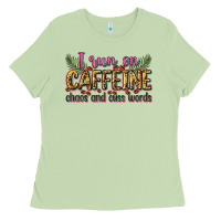 Matcha i run on caffeine chaos and cuss words Ladies Tee - Zillion Design Studio